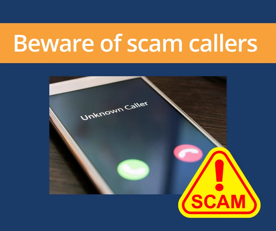 Beware of scam callers
